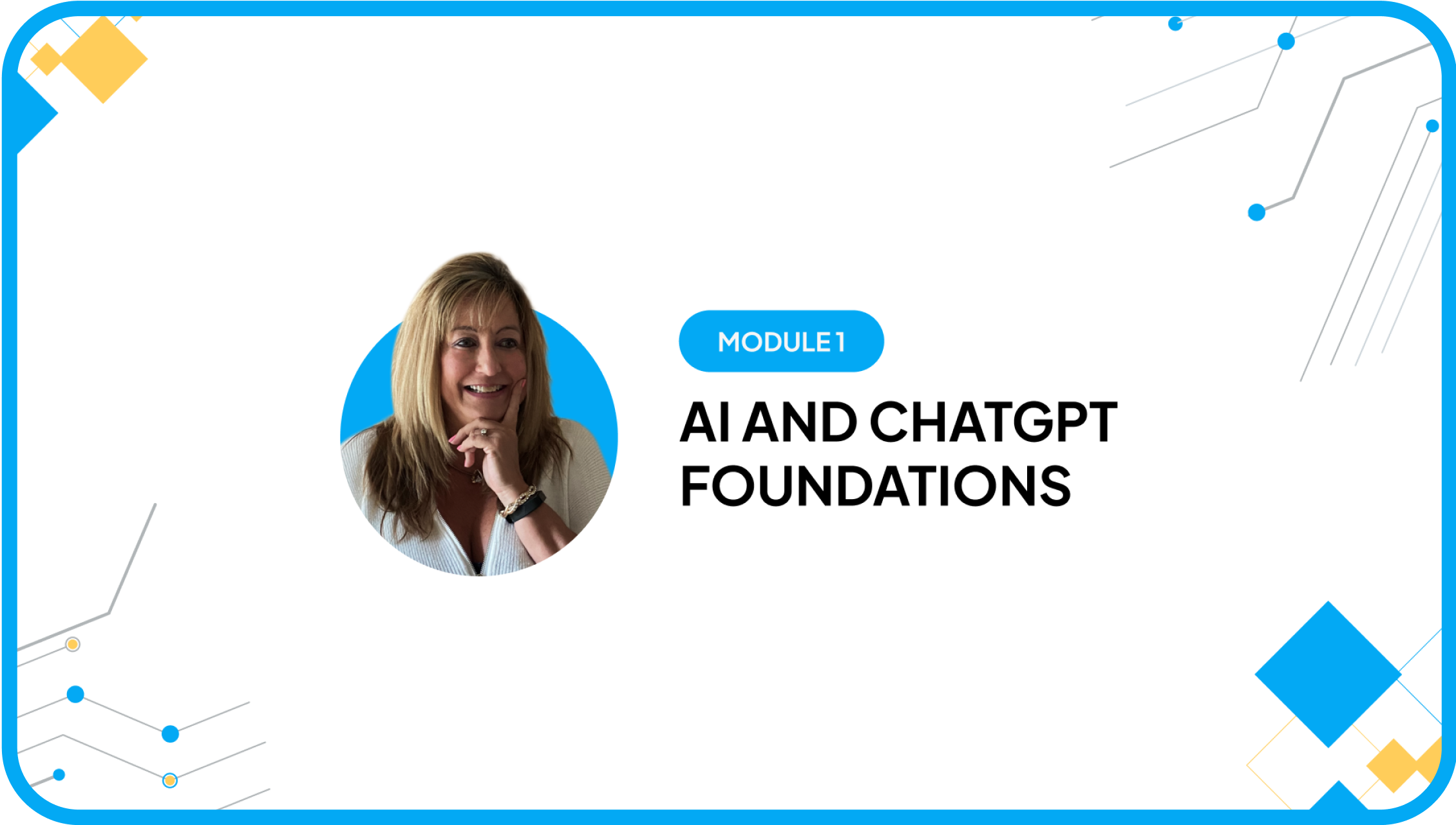 Module 1 AI and ChatGPT Foundations with instructor portrait