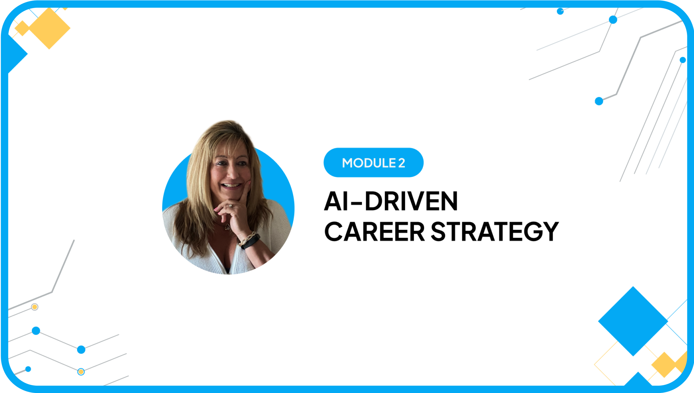 Module 2 AI-Driven Career Strategy with instructor portrait