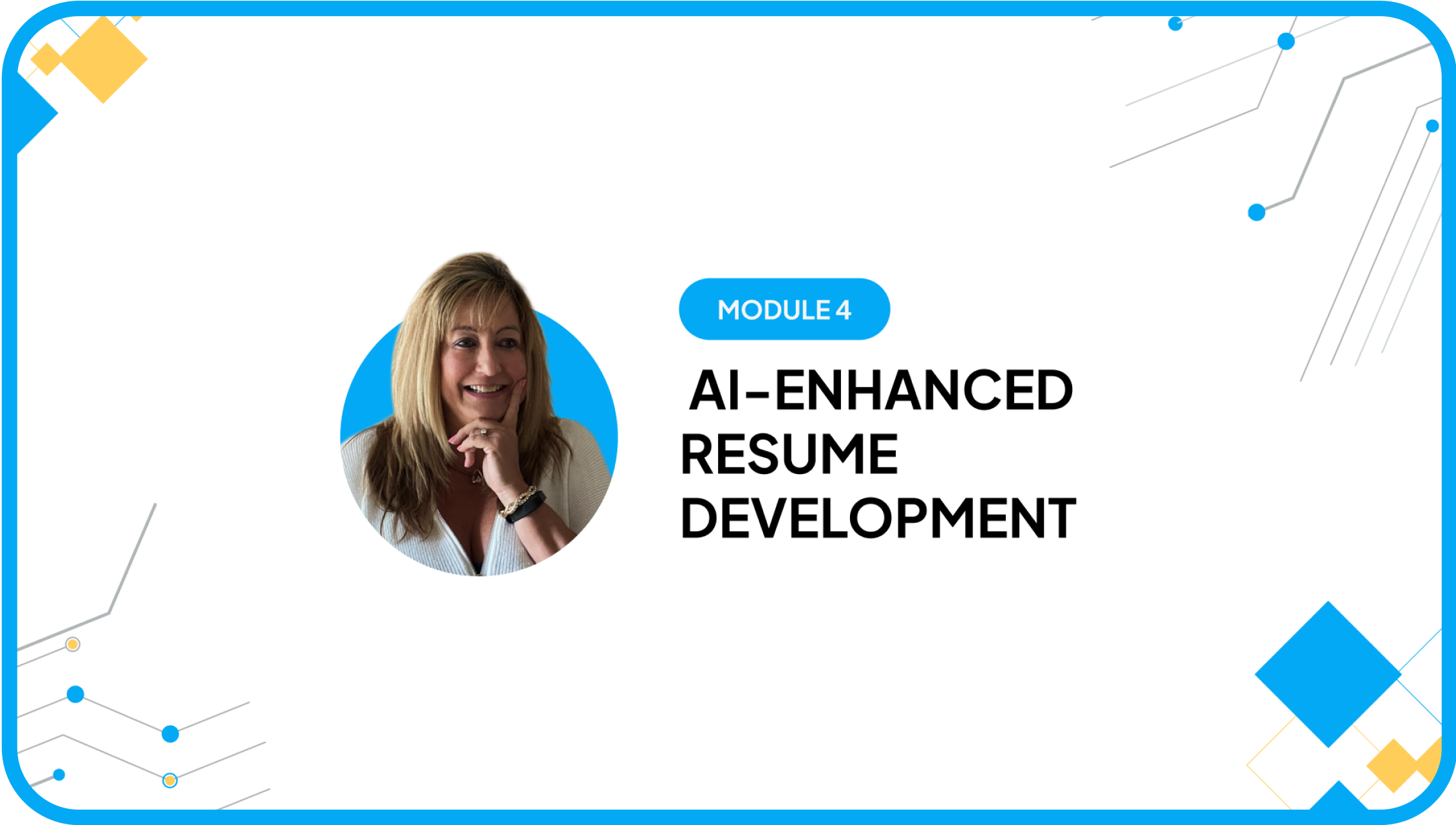 Module 4 AI-Enhanced Resume Development with instructor portrait