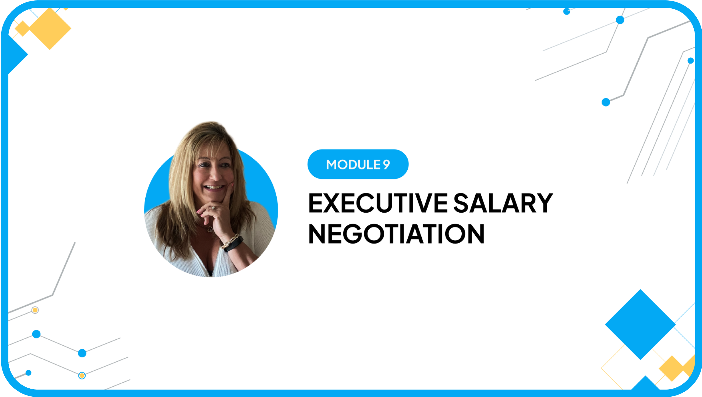 Module 9 Executive Salary Negotiation with instructor portrait