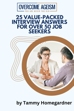 25 Value Packed Interview Answers for Over 50 Job Seekers