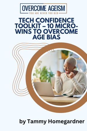 Tech Confidence Toolkit – 10 Micro-Wins to Overcome Age Bias